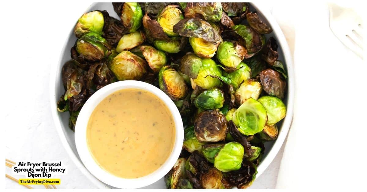 Air Fryer Brussel Sprouts with Honey Dijon Dip, a simple side or appetizer recipe made with fresh vegetables with a flavorful dip.