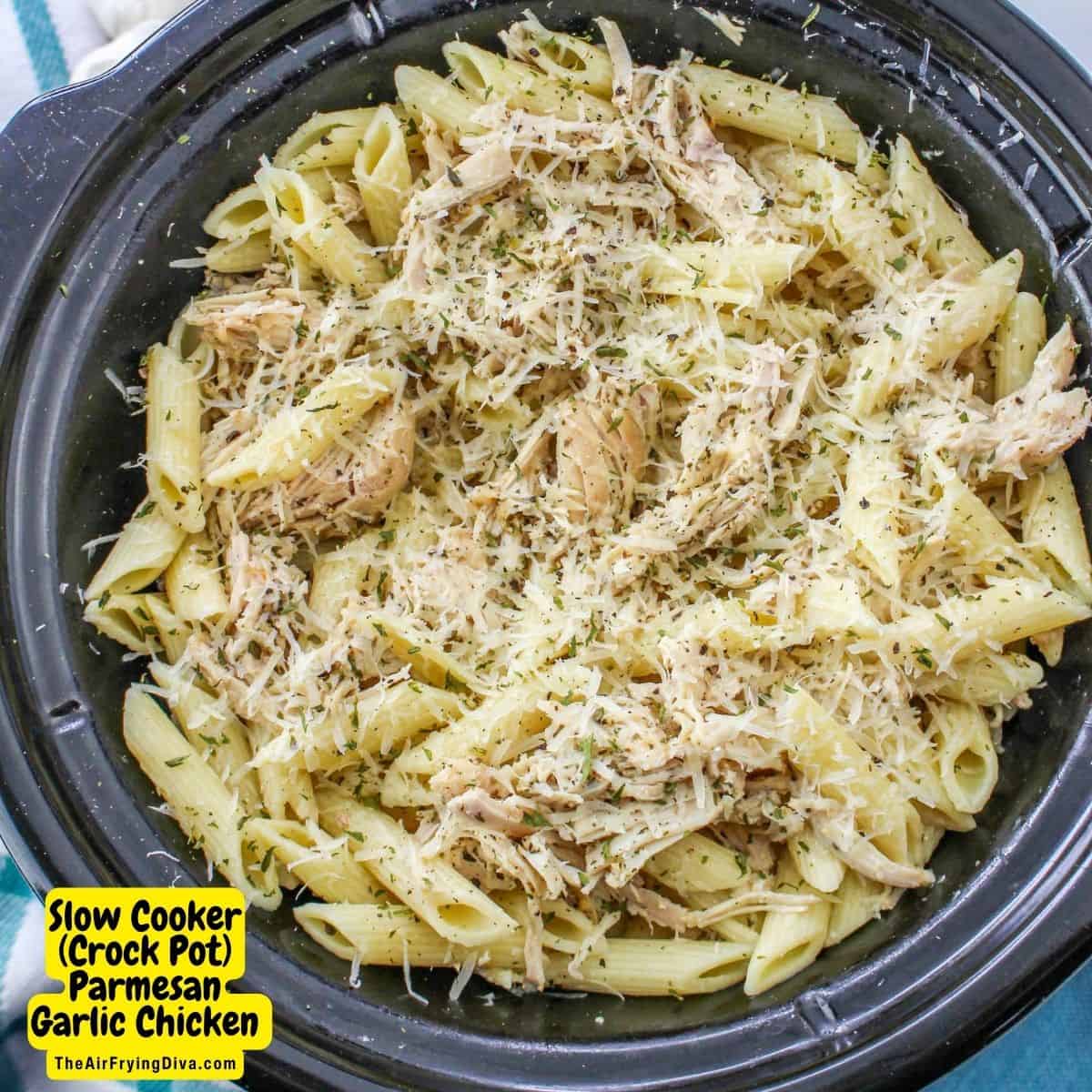 Slow Cooker (Crock Pot) Parmesan Garlic Chicken, a savory and delicious dinner or meal recipe made with chicken breasts in pasta.