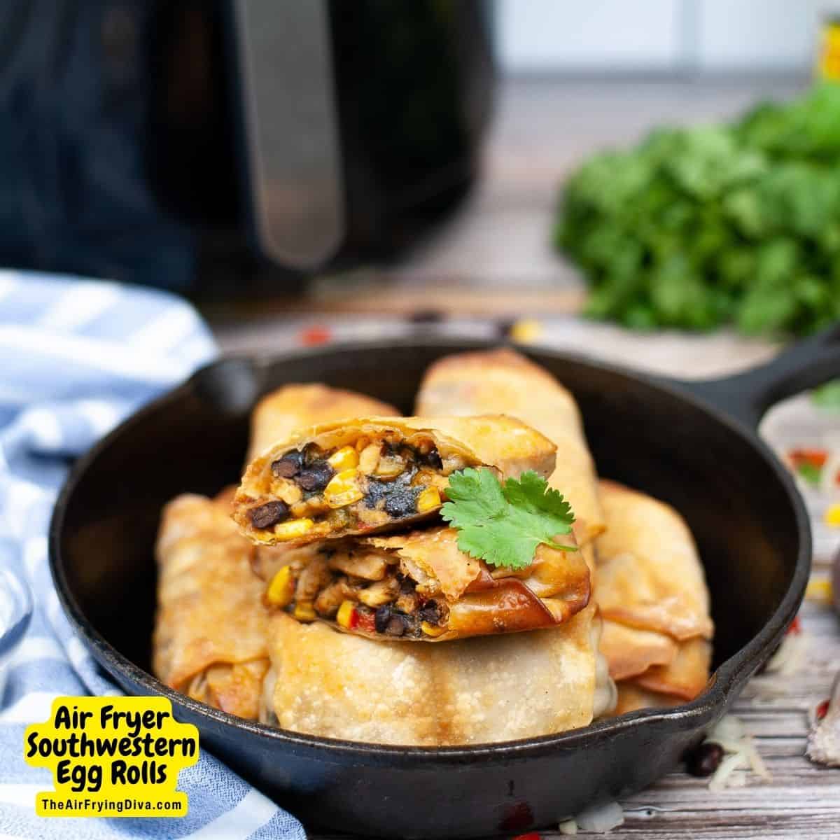 Air Fryer Southwestern Egg Rolls, a simple and delicious appetizer or meal recipe made with seasoned chicken, black beans, and corn.