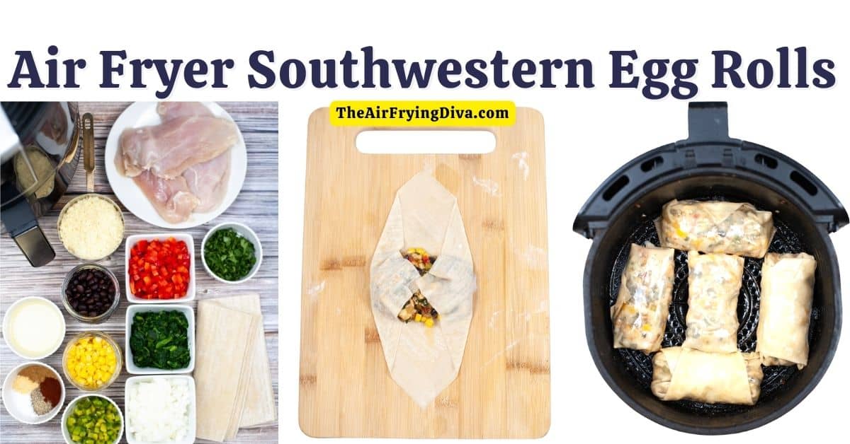 Air Fryer Southwestern Egg Rolls, a simple and delicious appetizer or meal recipe made with seasoned chicken, black beans, and corn.