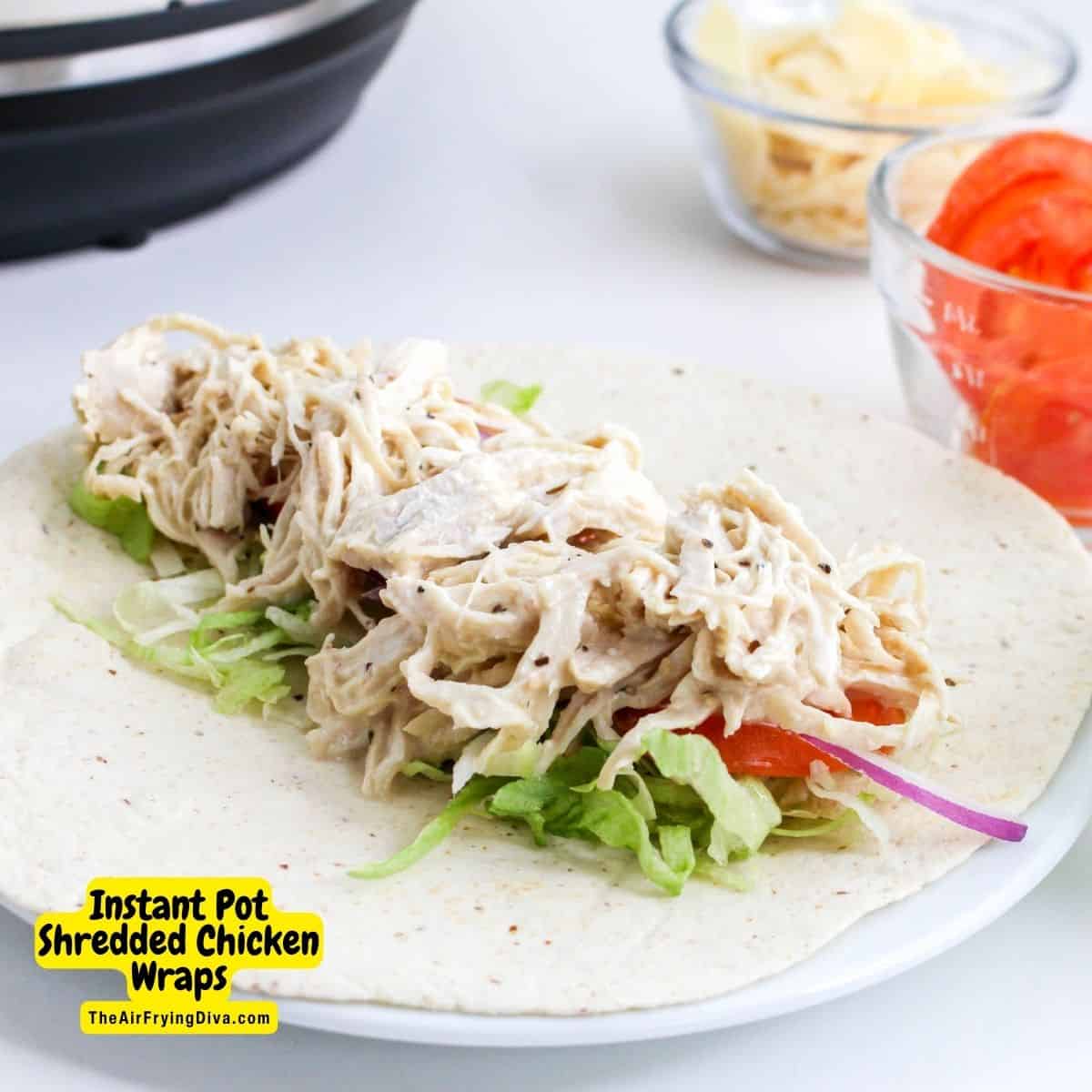 Instant Pot Shredded Chicken Wraps, a delicious moist and juicy lunch or dinner recipe made in a pressure cooker in about a half hour.