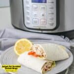 Instant Pot Shredded Chicken Wraps