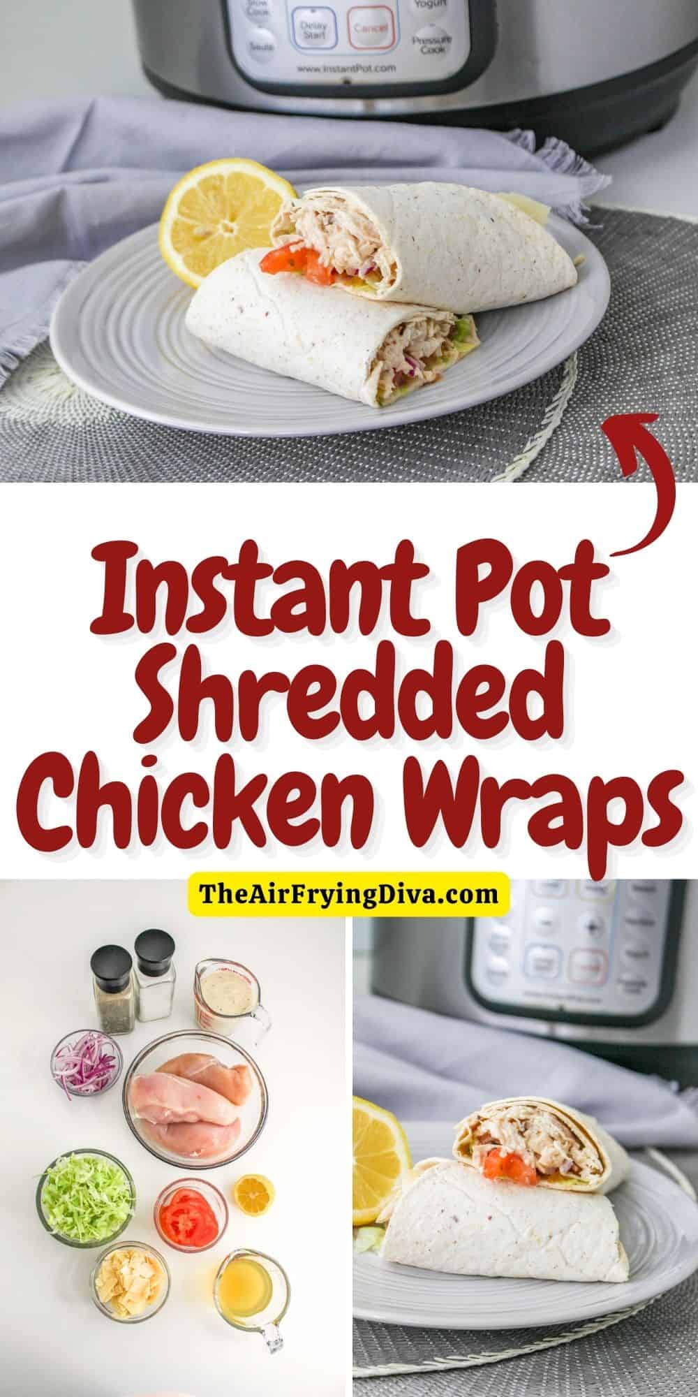 Instant Pot Shredded Chicken Wraps, a delicious moist and juicy lunch or dinner recipe made in a pressure cooker in about a half hour.