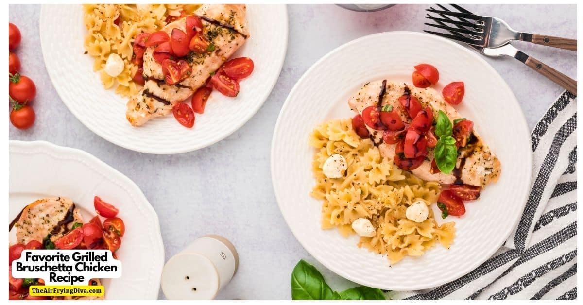 Favorite Grilled Bruschetta Chicken Recipe, a simple recipe for chicken breasts topped with tomatoes, basil, and olive oil.