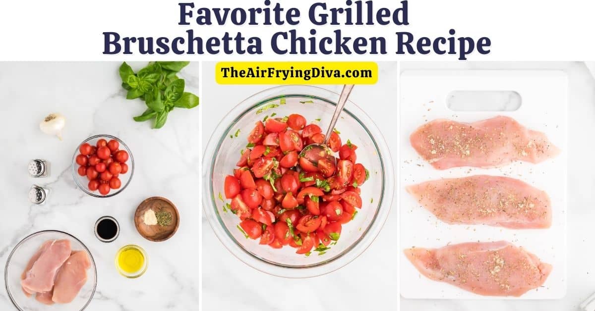 Favorite Grilled Bruschetta Chicken Recipe, a simple recipe for chicken breasts topped with tomatoes, basil, and olive oil.