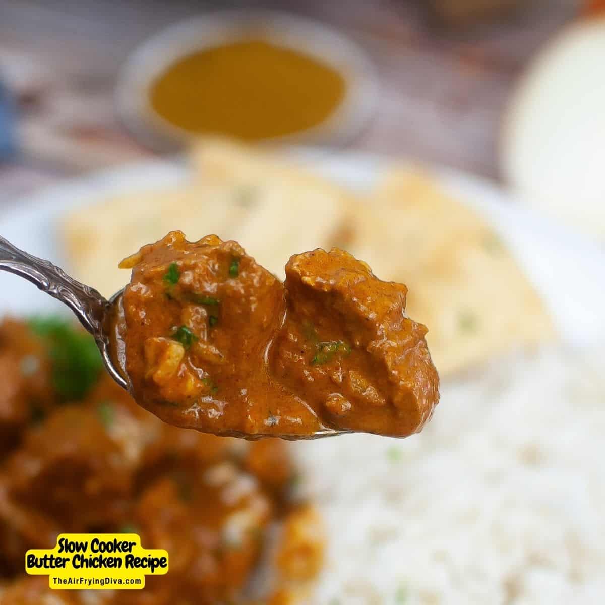 Slow Cooker Butter Chicken Recipe, a simple and delicious meal idea, also known as Murgh Makhani, cooked in a creamy tomato sauce.