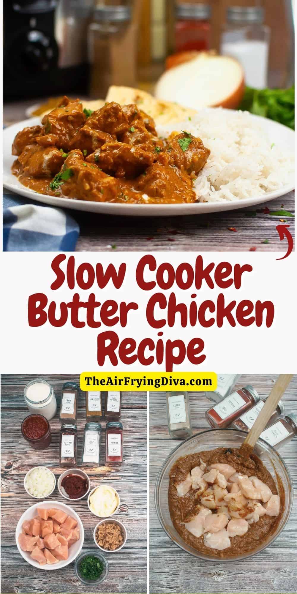 Slow Cooker Butter Chicken Recipe, a simple and delicious meal idea, also known as Murgh Makhani, cooked in a creamy tomato sauce.