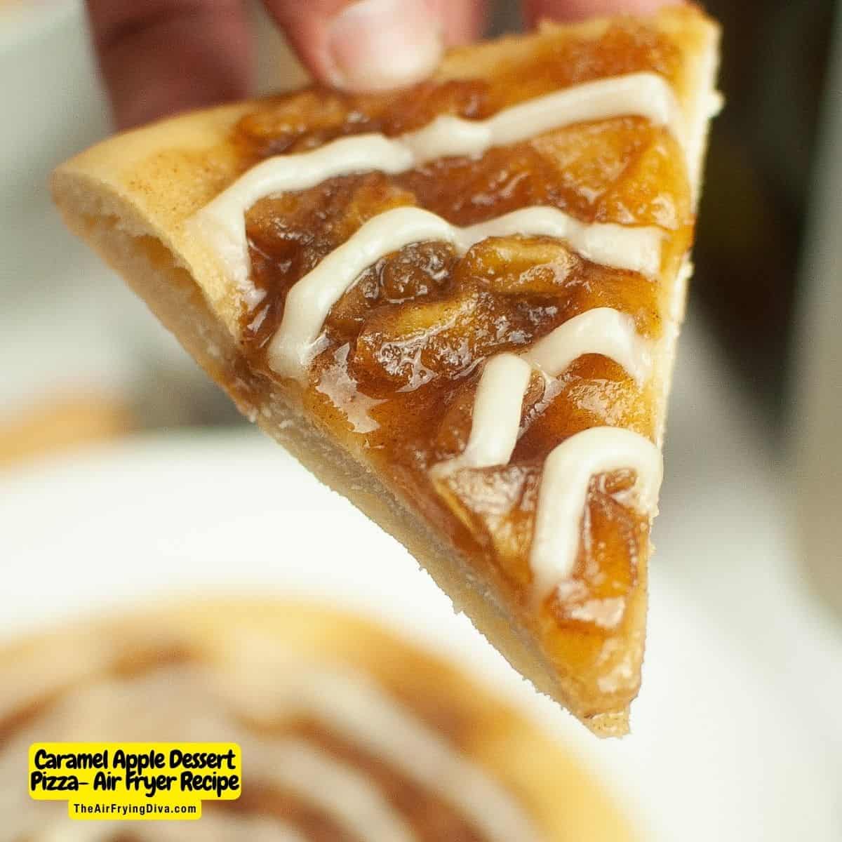 Caramel Apple Dessert Pizza Air Fryer Recipe, an easy and delicious treat made with caramelized apples topped with frosting.