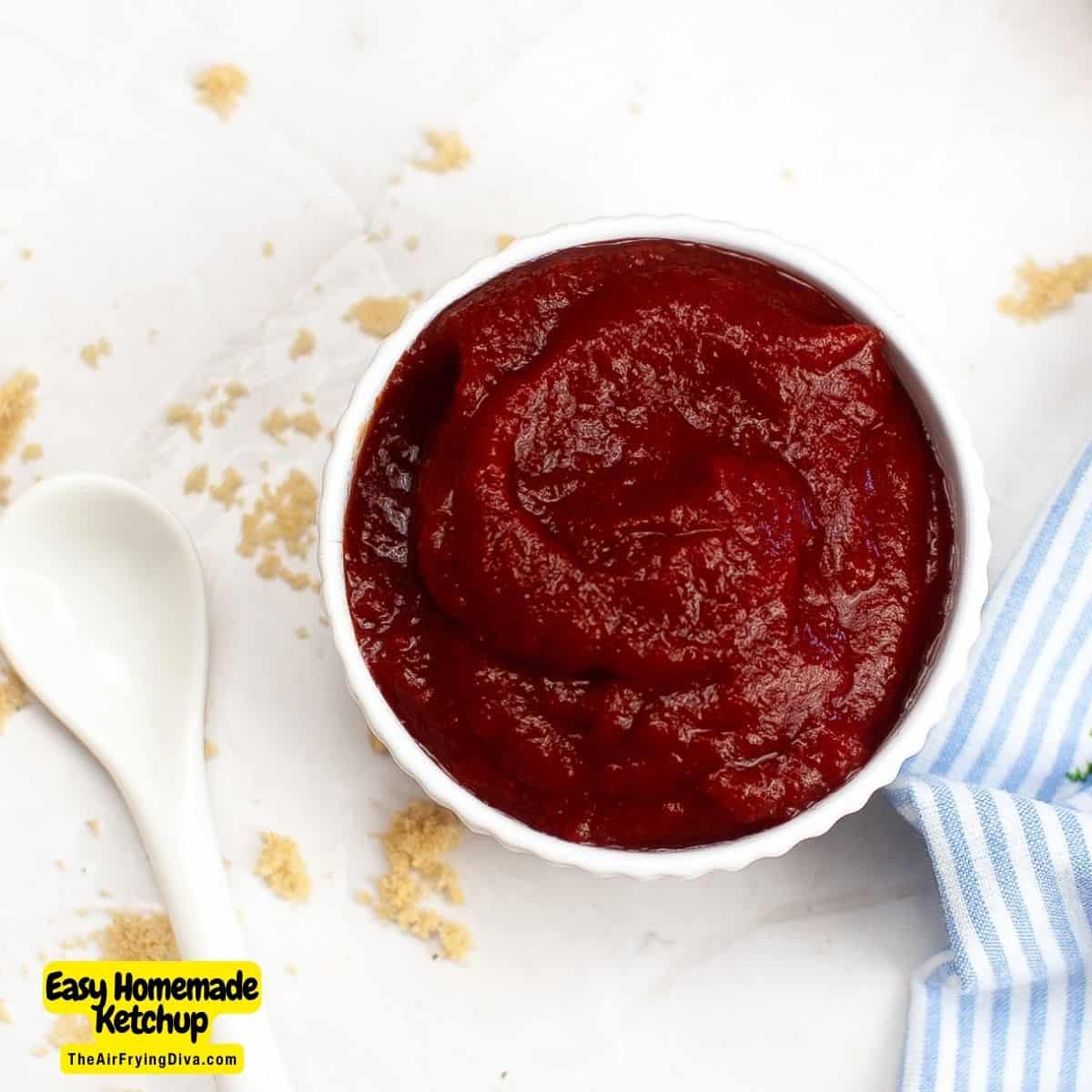 Easy Homemade Ketchup, a simple recipe for a favorite condiment that can be made in about 15 minutes using common ingredients