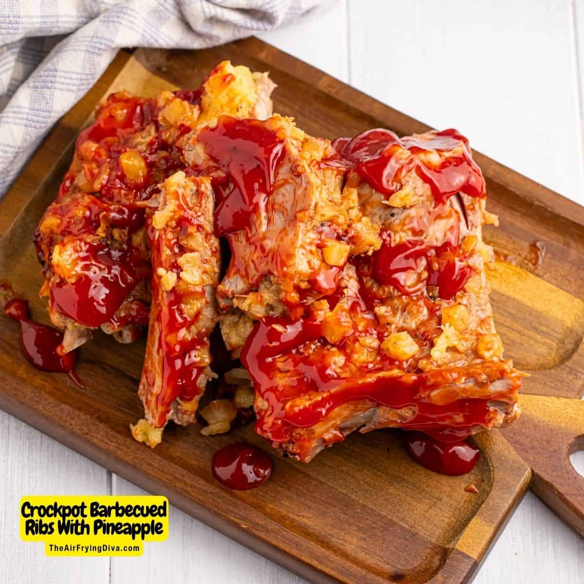 Crockpot Barbecued Ribs with Pineapple, delicious fall-off-the-bone tender slow cooked ribs recipe with a sweet and tangy sauce.