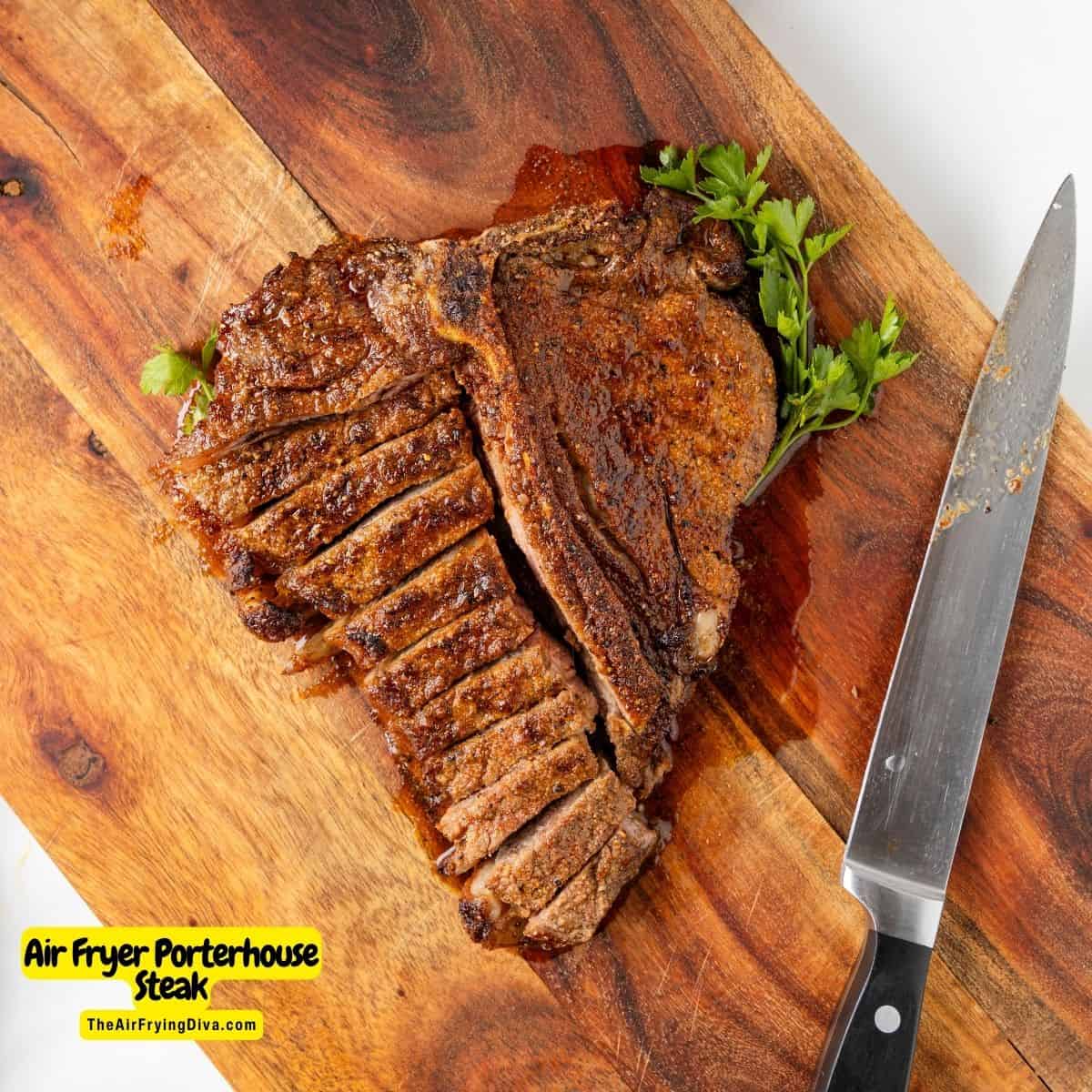 Air Fryer Porterhouse Steak, delicious dinner recipe for tender and juicy steak cooked to perfection in about 20 minutes.