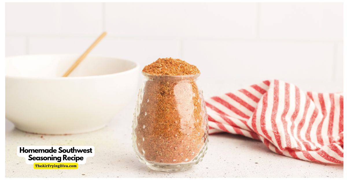 Homemade Southwest Seasoning Recipe