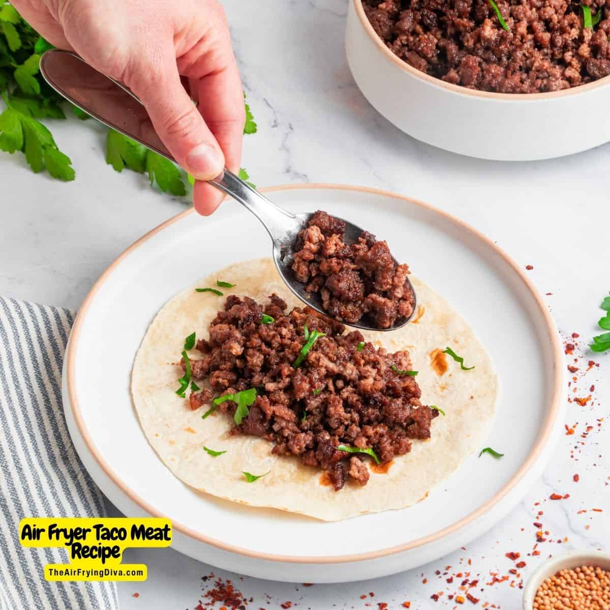 Air Fryer Taco Meat Recipe, a delicious savory and spicy air fried ground beef recipe made in less than 15 minutes