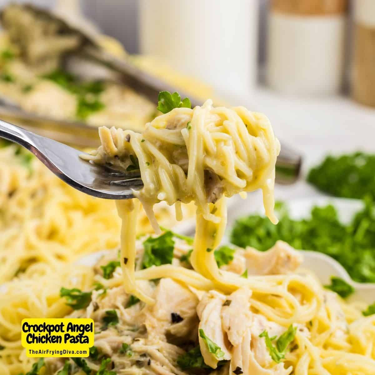 Crockpot Angel Chicken Pasta, a simple and delicious slow cooker recipe served in a creamy sauce with angel hair pasta.