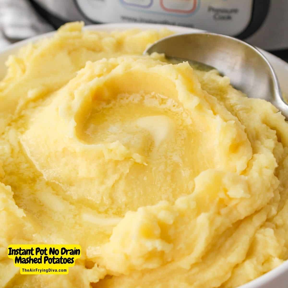 Instant Pot No Drain Mashed Potatoes a delicious side dish potato recipe made in a pressure cooker in less than 10 minutes.