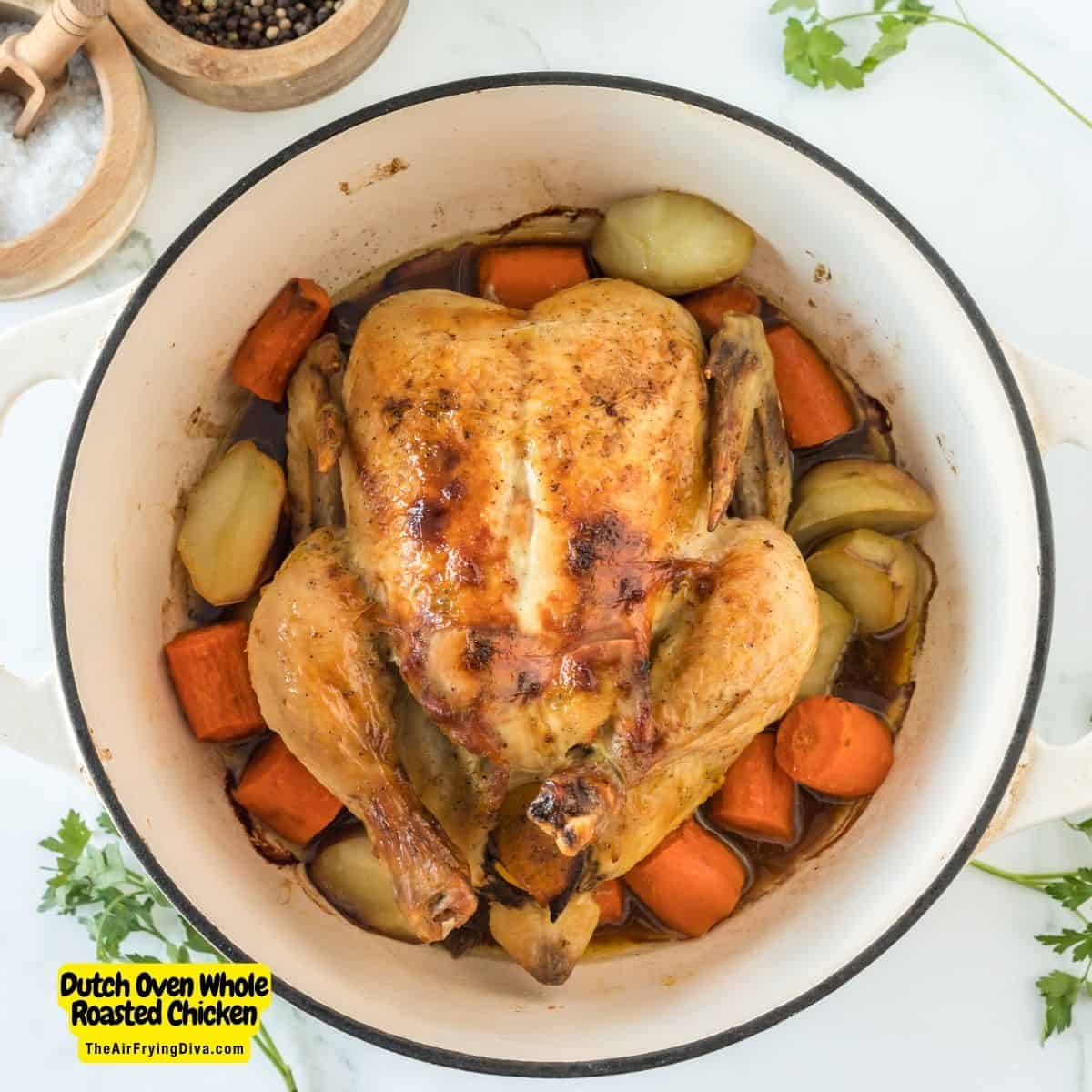  Dutch Oven Whole Roasted Chicken, a delicious meal recipe for  juicy chicken with flavorful vegetables, cooked to perfection in a Dutch oven.