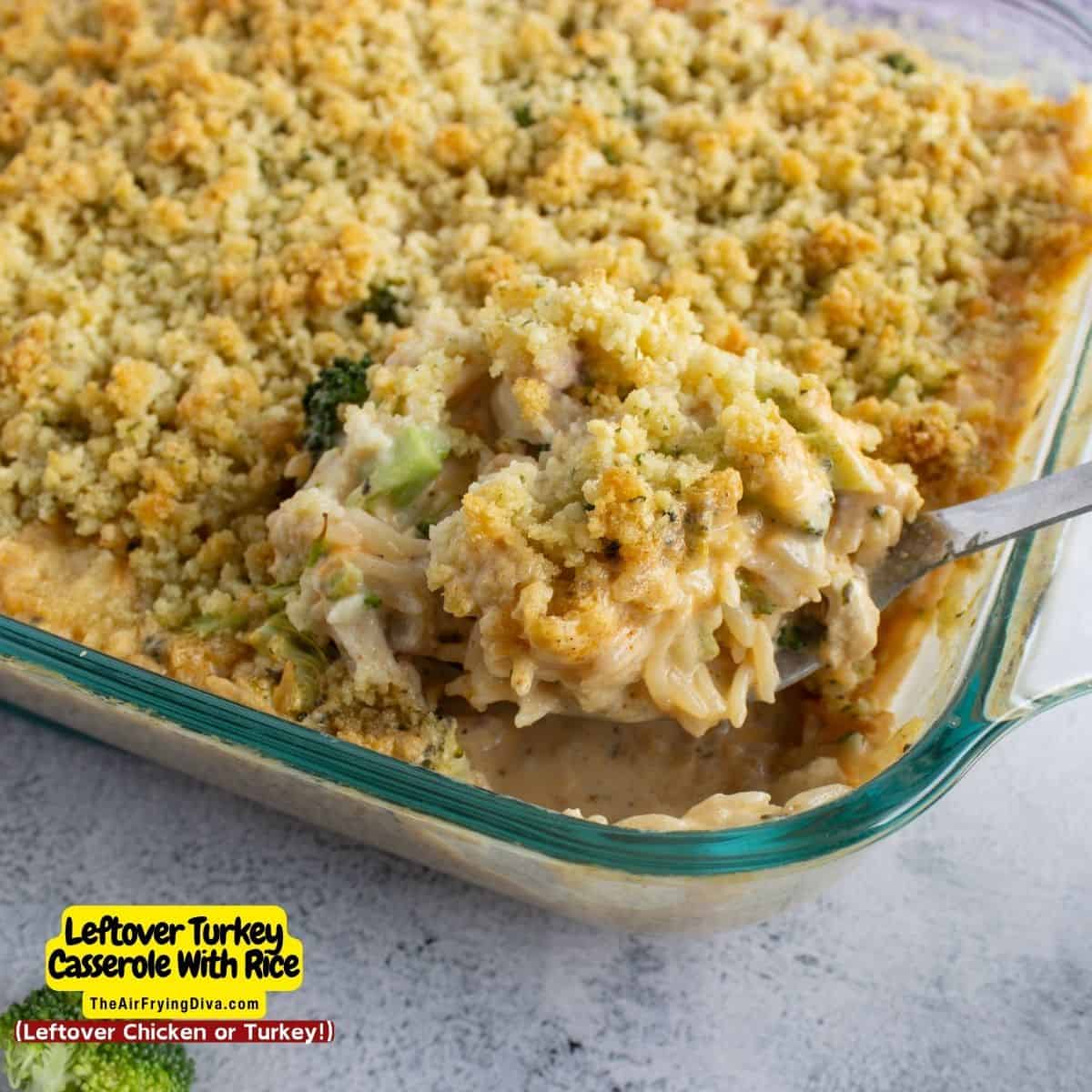 Leftover Turkey Casserole With Rice, a quick and easy meal recipe made with holiday leftovers. Can be made with Chicken.