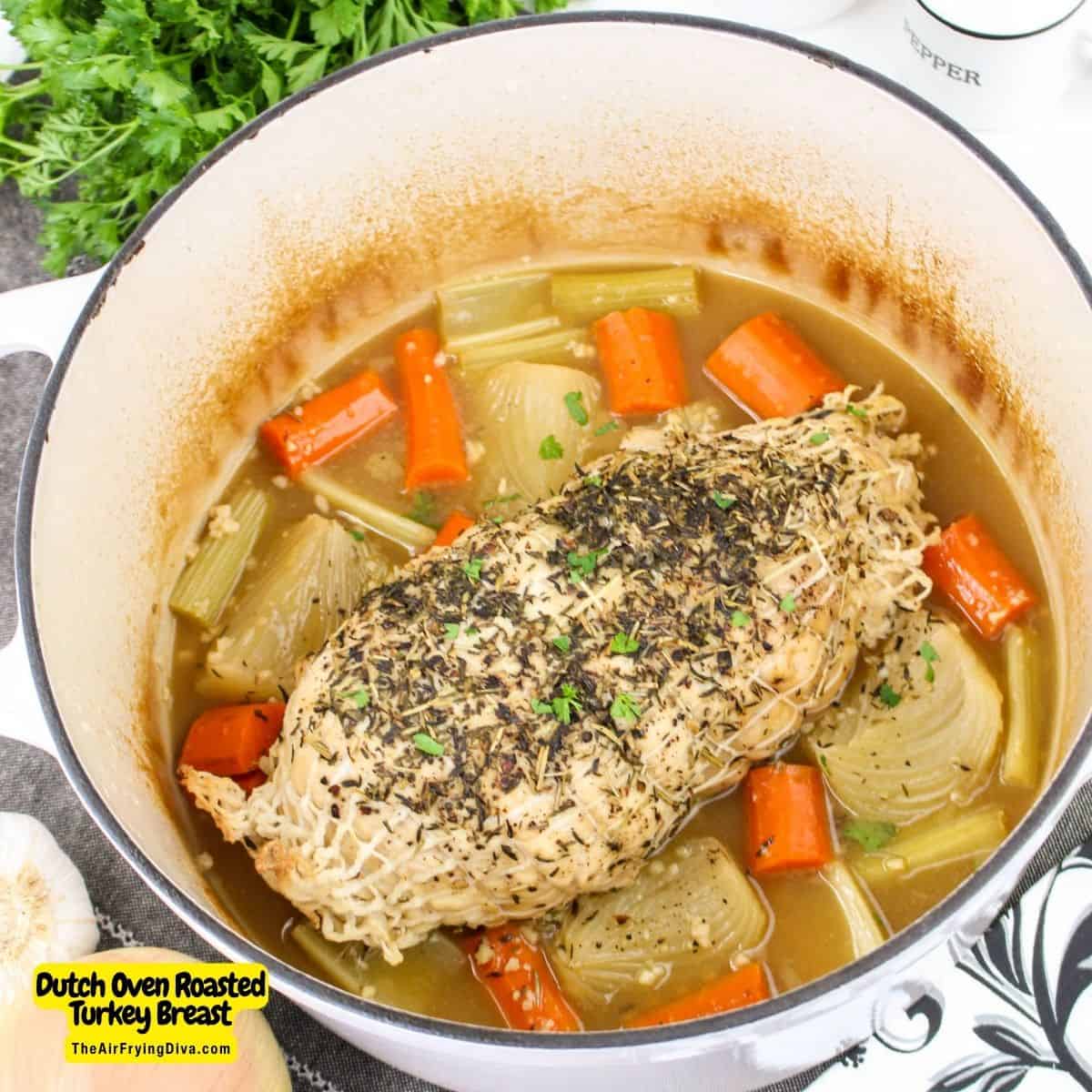 Dutch Oven Roasted Turkey Breast, an easy and delicious recipe for tender, juicy turkey breast perfectly roasted in a Dutch Oven.