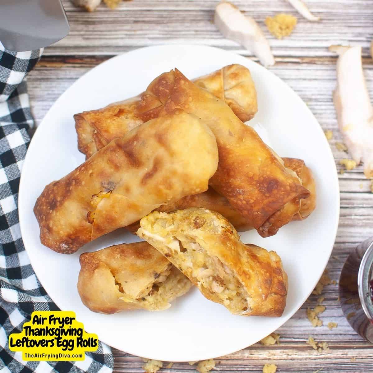 Air Fryer Thanksgiving Leftovers Egg Rolls, a deliciously creative way to repurpose your holiday leftovers in minutes