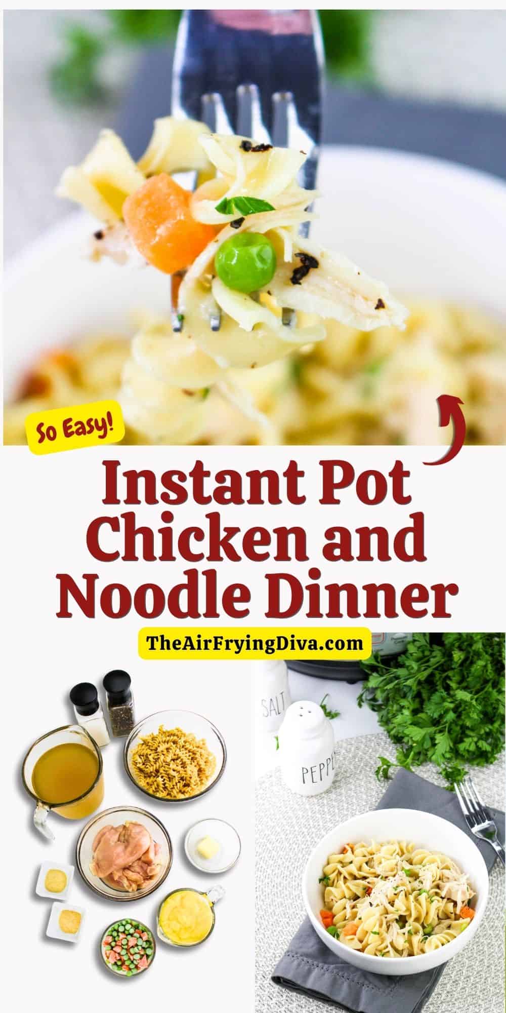 Instant Pot Chicken and Noodle Dinner, an easy and delicious meal made in a creamy and  flavorful sauce in about 30 minutes.  Pressure cooker recipe.