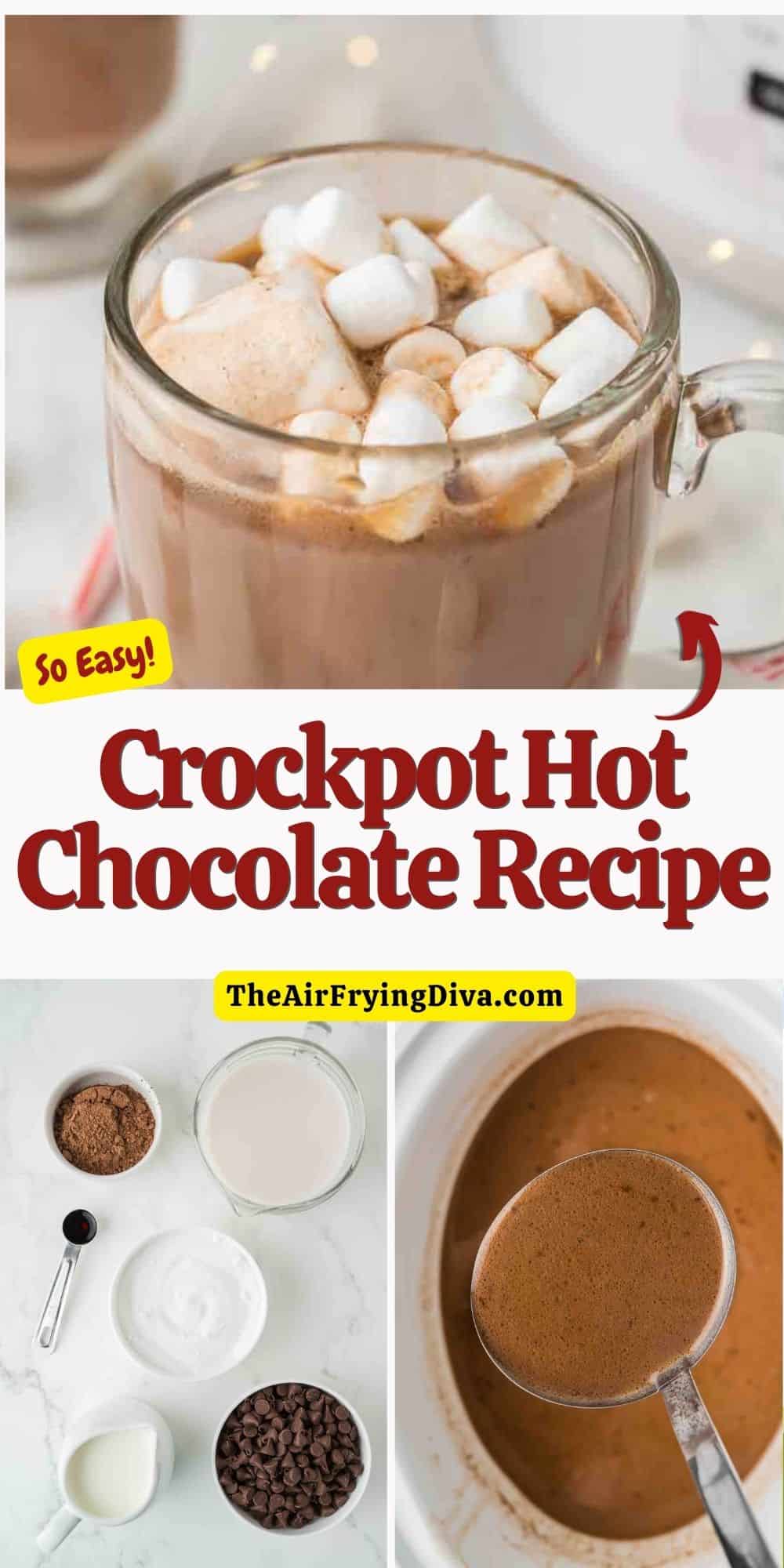 The Best Crockpot Hot Chocolate Recipe, a rich and delicious warm beverage  made with Milk Chocolate Chips and slow cooked to perfection.