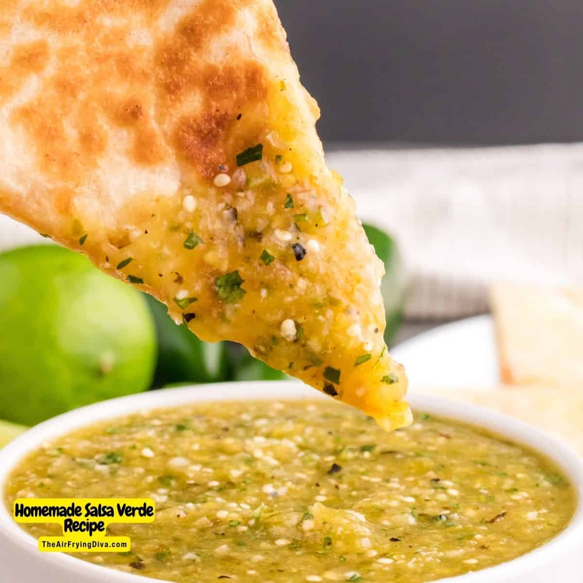 Homemade Salsa Verde Recipe,  a simple and flavorful Mexican inspired green dip  or sauce made with tomatillos, jalapeño pepper, and garlic.