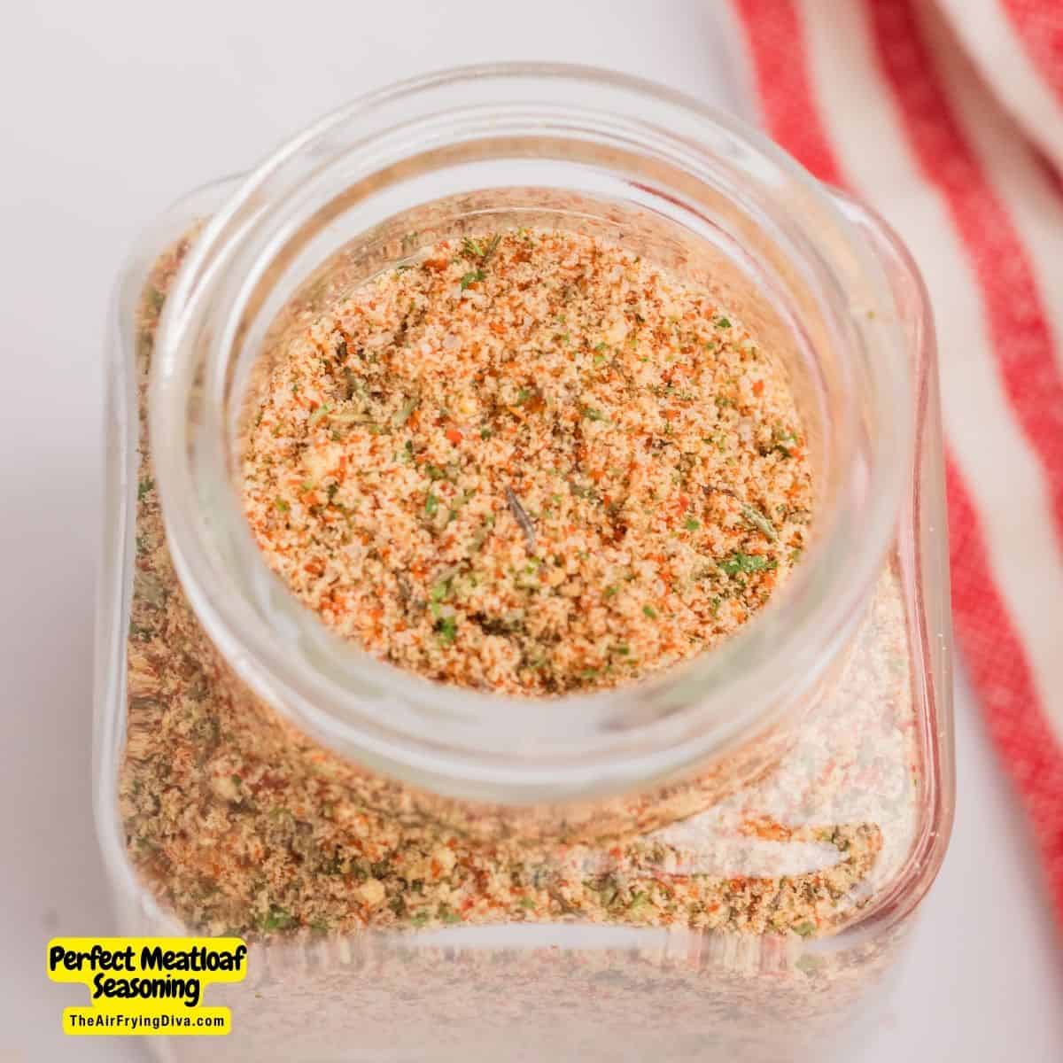 Perfect Meatloaf Seasoning Recipe, a simple eight ingredient recipe for seasoning that can be used to make meatloaf with.