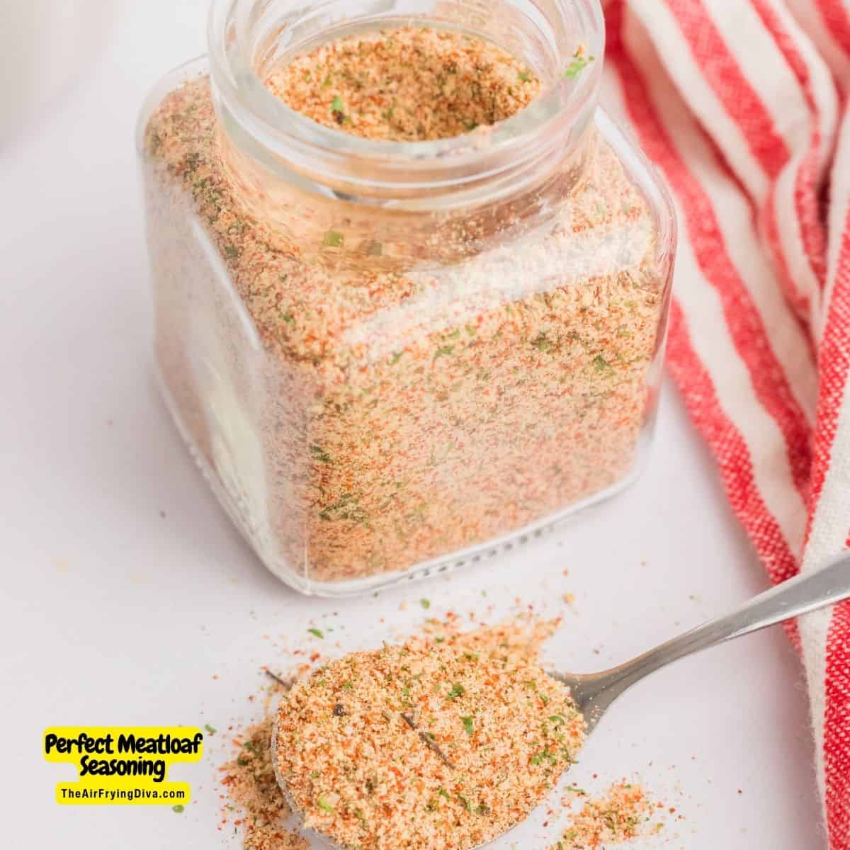 Perfect Meatloaf Seasoning Recipe, a simple eight ingredient recipe for seasoning that can be used to make meatloaf with.