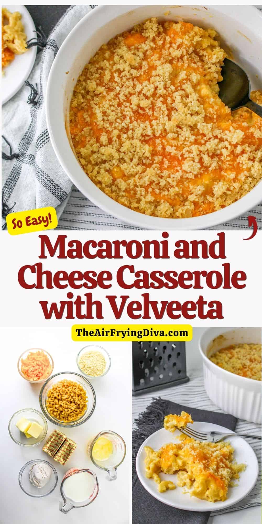 Macaroni and Cheese Casserole with Velveeta, a delicious, cheesy, and simple recipe for creamy mac and cheese baked  in the oven.