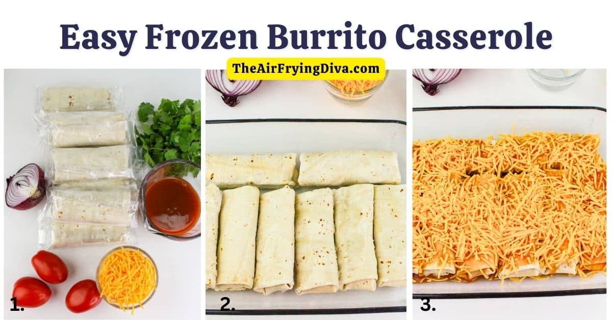 Easy Frozen Burrito Casserole, a quick and easy three ingredient meal recipe made from frozen burritos in about a half hour.