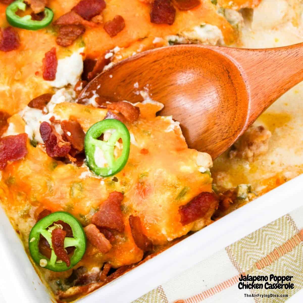 Jalapeno Popper Chicken Casserole, a simple and hearty, delicious, and comforting dish  dish made with chicken breast, bacon and cheese.