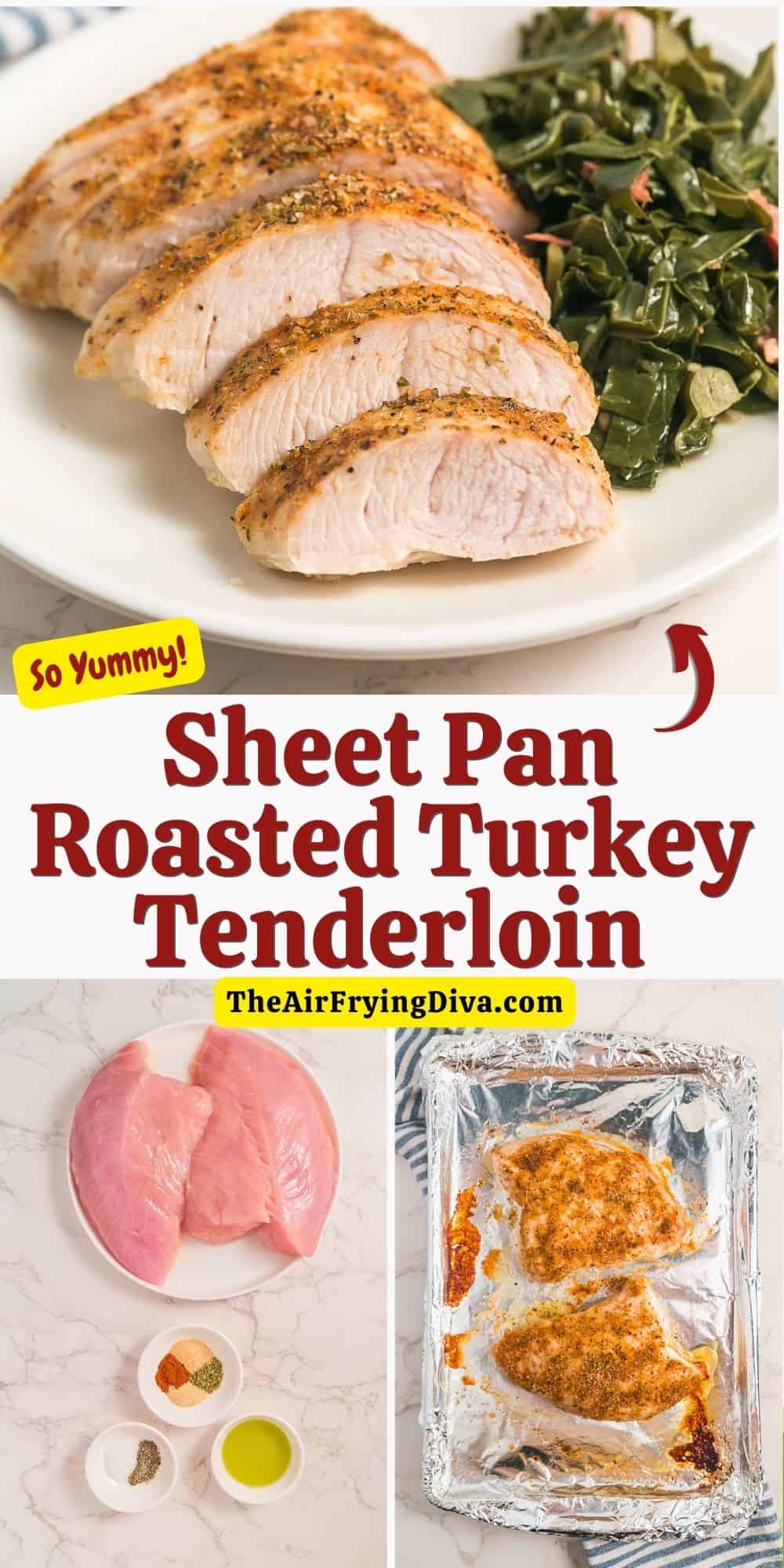Sheet Pan Roasted Turkey Tenderloin, a simple and delicious recipe for tender and moist turkey oven baked to perfection in about 40 minutes.