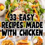 33 Easy Recipes Made With Chicken, a collection of the best easy chicken recipes! Baked, grilled, and skillet dinners all packed with flavor.
