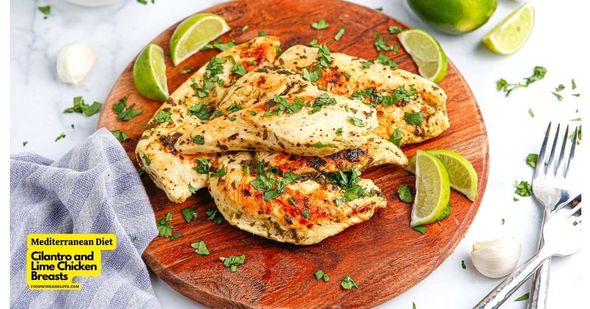 Mediterranean Diet Cilantro Lime Chicken Breasts