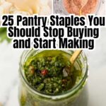 25 Pantry Staples You Should Stop Buying and Start Making. From taco seasoning to pizza sauce these easy recipes are budget-friendly and tasty