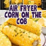Air Fryer Corn on the Cob (Easy and Juicy Every Time)